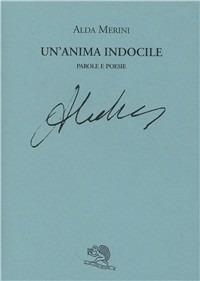 Un'anima indocile. Parole e poesie - Alda Merini - copertina