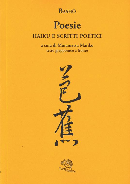 Poesie. Haiku e scritti poetici. Testo giapponese a fronte - Matsuo Bashô - copertina