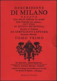 Descrizione di Milano ornata con molti disegni in rame delle fabbriche più cospicue che si trovano in questa metropoli - Serviliano Latuada - copertina