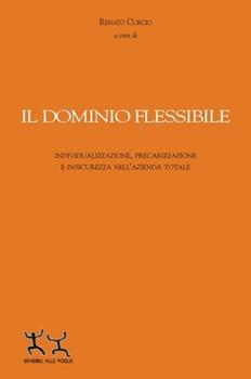 Libro Il dominio flessibile Renato Curcio