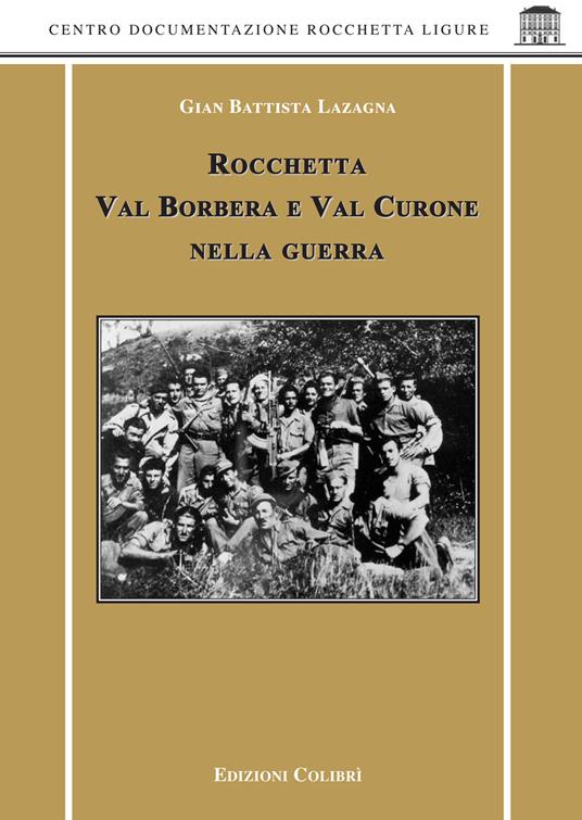Rocchetta Val Borbera e Val Curone nella guerra - Gian Battista Lazagna - copertina
