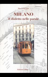 Milano il dialetto nelle parole