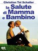 Libro La salute di mamma & bambino Christian T. Schaller