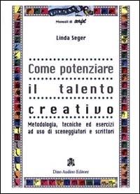 Come potenziare il talento creativo - Linda Seger - copertina