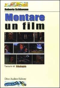 Montare un film - Roberto Schiavone - copertina