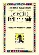 Detective thriller e noir. Teoria e tecnica della narrazione