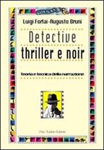 Detective thriller e noir. Teoria e tecnica della narrazione