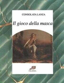 Libro Il gioco della masca Consolata Lanza