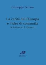 La verità dell'Europa e l'idea di comunità. La lezione di E. Husserl