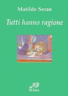 Libro Tutti hanno ragione Matilde Serao