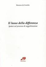 Il lusso della differenza. Ipotesi sul processo di soggettivazione