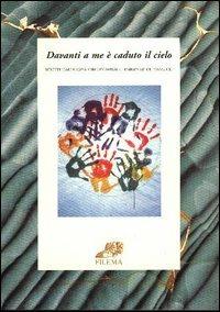 Davanti a me è caduto il cielo. Scritti della casa circondariale femminile di Pozzuoli. Con CD-ROM - copertina