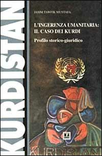 L' ingerenza umanitaria: il caso dei kurdi. Profilo storico-giuridico - Mustafa Jasim Tawfik - copertina