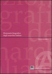 Dizionario biografico degli anarchici italiani. Vol. 2: Volume secondo: I-Z. - copertina
