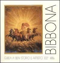 Bibbona. Guida ai beni storici e artistici. Ediz. illustrata