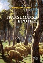 Transumanza e potere. «Pastori» e «agricoltori» tra Abruzzo e Puglia dalla fine del Settecento alla metà dell'Ottocento