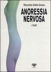 Anoressia nervosa: i fatti - Riccardo Dalle Grave - copertina