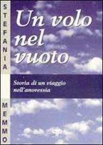 Un volo nel vuoto: storia di un viaggio nell'anoressia