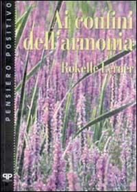Ai confini dell'armonia - Rokelle Lerner - copertina