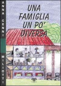 Una famiglia un po' diversa - Anna Genni Miliotti - copertina