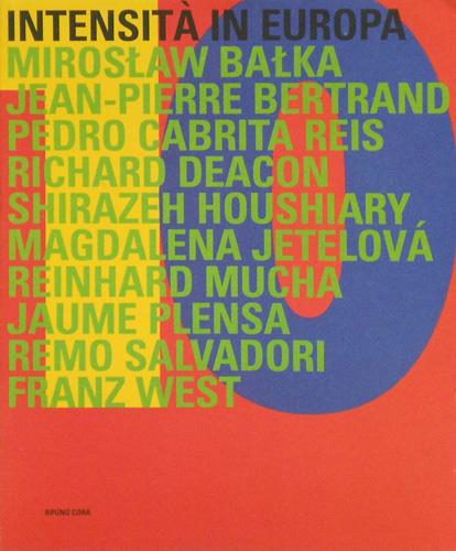 Dieci intensità in Europa. Catalogo della mostra. Ediz. italiana e inglese