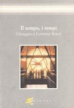 Il tempo, i tempi. Omaggio a Lorenzo Renzi