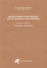 Ritrovamenti monetali di età romana nel Veneto. Provincia di Verona: Casaleone/Sustinenza