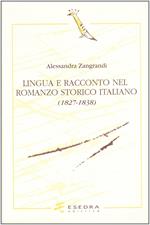 Lingua e racconto nel romanzo storico italiano (1827-1838)