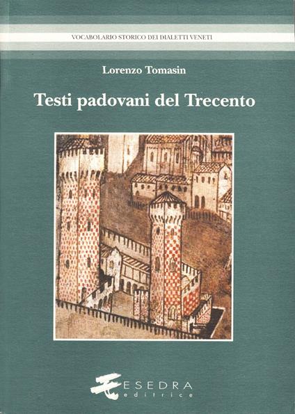 Testi padovani del Trecento - Lorenzo Tomasin - copertina