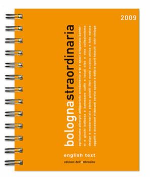 Libro Bologna straordinaria 2009. Ediz. italiana e inglese 
