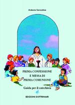 Prima confessione e messa di prima comunione. Guida per il catechista