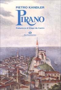 Pirano (rist. anast.) - Pietro Kandler - copertina
