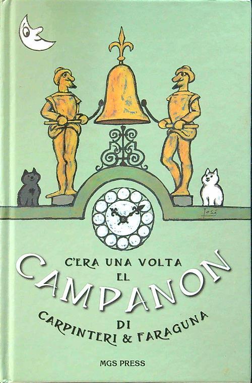 C'era una volta El Campanon di Carpinteri & Faraguna