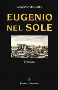 Eugenio nel sole - Claudio Marcato - copertina
