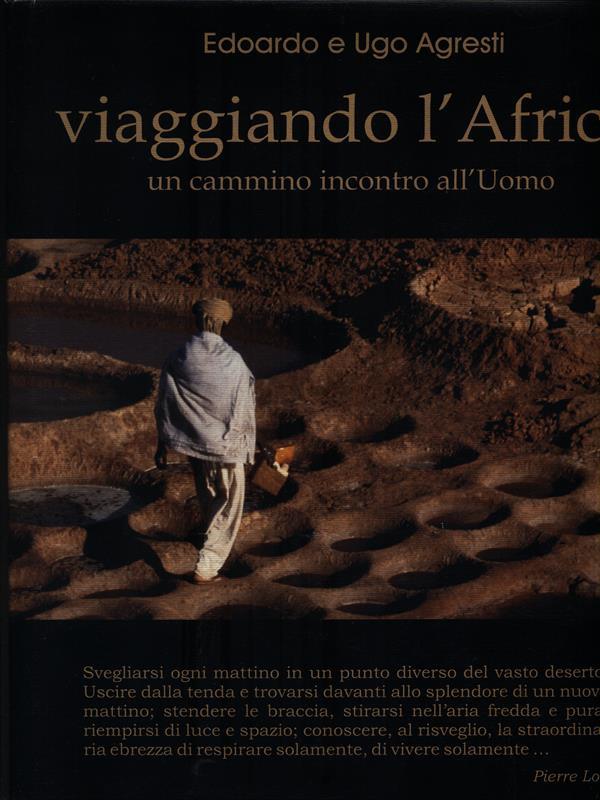 Viaggiando l'Africa. Un cammino incontro all'uomo