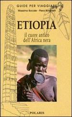 Etiopia. Nel cuore antico dell'Africa nera
