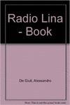 Libro Radio Lina. Livello elementare Alessandro De Giuli , Ciro Massimo Naddeo