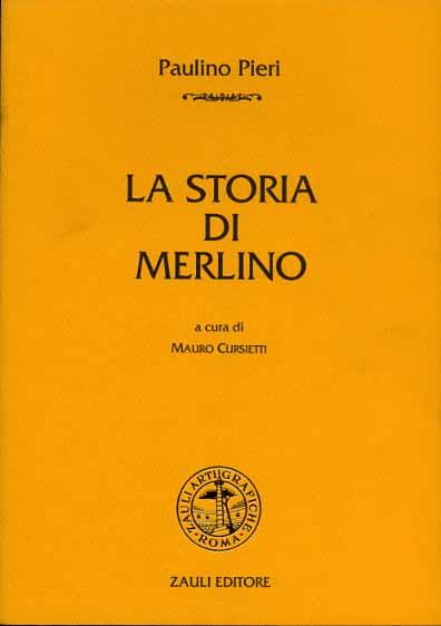 La storia di Merlino. Ediz. critica - Paulino Pieri - copertina