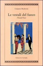 Le vestali del fuoco (Vestal fire)