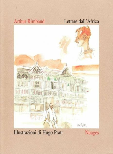 Lettere dall'Africa - Arthur Rimbaud,Hugo Pratt - copertina