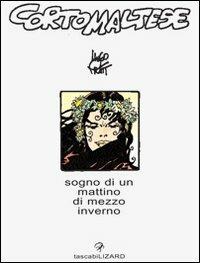 Corto Maltese. Sogno di un mattino di mezzo inverno - Hugo Pratt - copertina