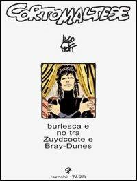 Corto Maltese. Burlesca e no tra Zuydcoote e Bray-Dunes - Hugo Pratt - copertina