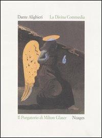 La Divina Commedia. Il Purgatorio. Ediz. illustrata - Dante Alighieri,Milton Glaser - copertina
