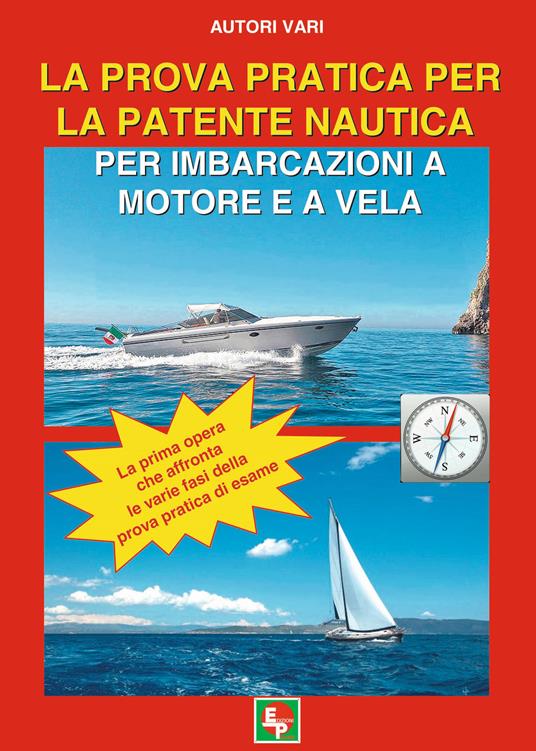 La prova pratica per la patente nautica per imbarcazioni a motore e a vela - copertina