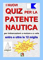 I nuovi quiz per la patente nautica per imbarcazioni a motore e a vela. Entro e oltre le 12 miglia