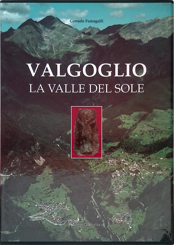 Valgoglio. La valle del sole