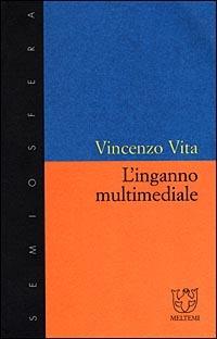L' inganno multimediale - Vincenzo Vita - copertina