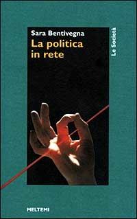 La politica in rete - Sara Bentivegna - copertina