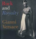 Rock & Royalty. Gianni Versace