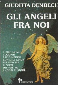 Gli angeli fra noi - Giuditta Dembech - copertina